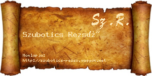 Szubotics Rezső névjegykártya